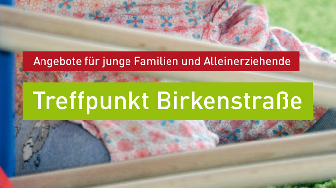 Treffpunkt Birkenstra�e 